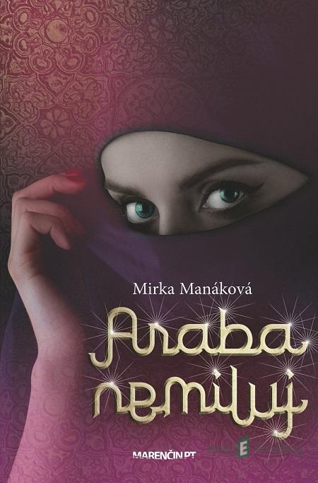 Araba nemiluj - Mirka Manáková Araba nemiluj - Mirka Manáková
