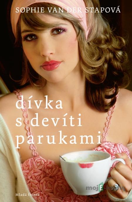 Dívka s devíti parukami - Sophie van der Stapová Dívka s devíti parukami - Sophie van der Stapová