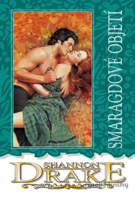 Smaragdové objetí - Shannon Drake Smaragdové objetí - Shannon Drake