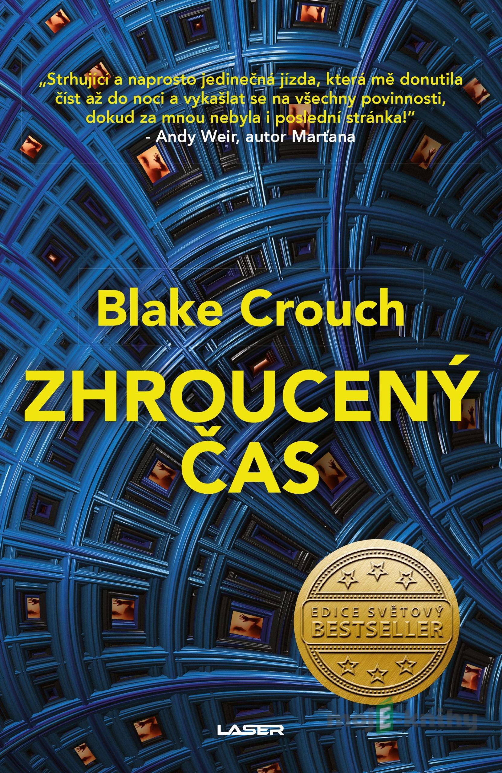 Zhroucený čas - Blake Crouch Zhroucený čas - Blake Crouch
