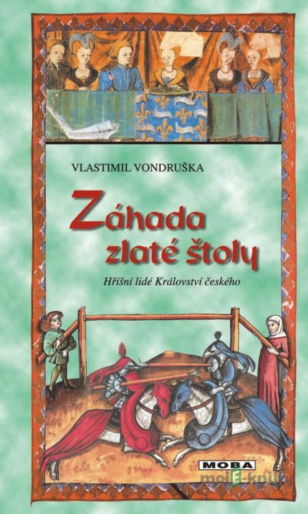 Záhada zlaté štoly - Vlastimil Vondruška Záhada zlaté štoly - Vlastimil Vondruška