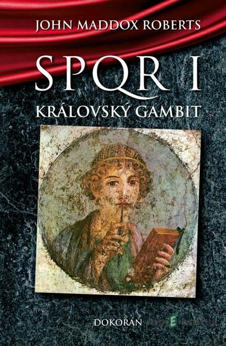 Královský gambit - John Maddox Roberts Královský gambit - John Maddox Roberts