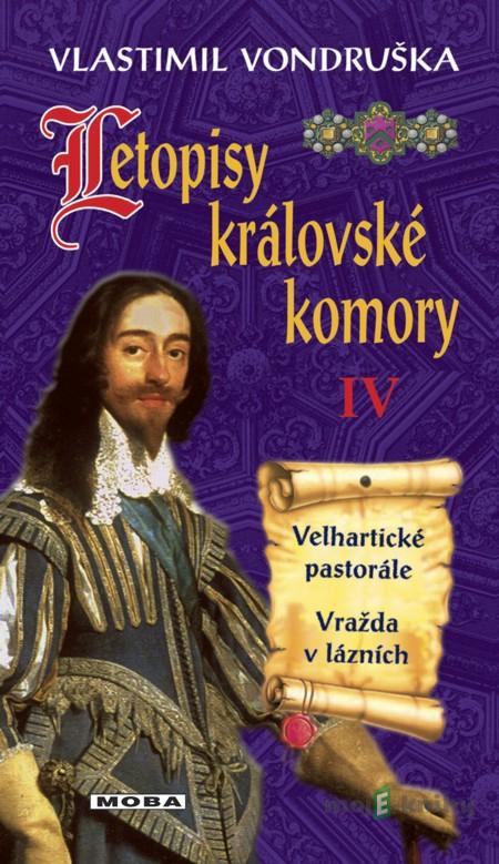 Letopisy královské komory IV - Vlastimil Vondruška Letopisy královské komory IV - Vlastimil Vondruška