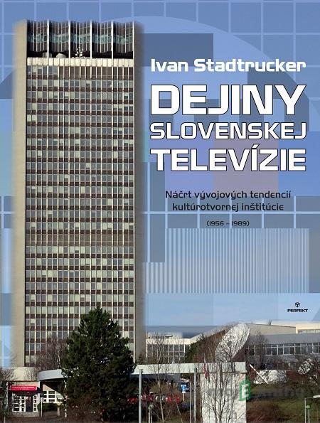 Dejiny slovenskej televízie - Ivan Stadtrucker Dejiny slovenskej televízie - Ivan Stadtrucker