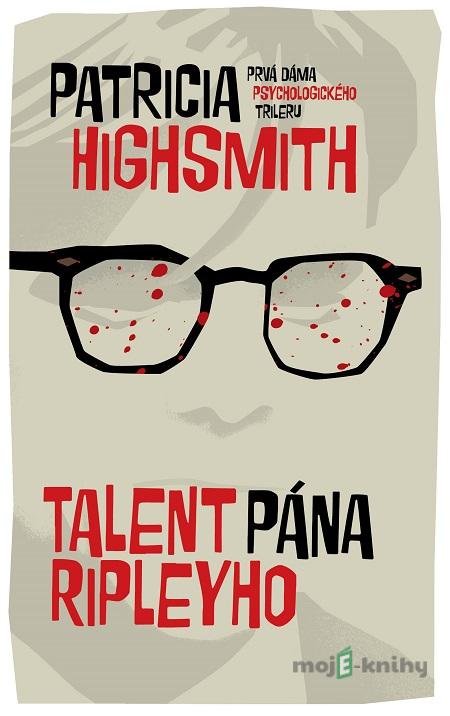Talent pána Ripleyho - Patricia Highsmith Talent pána Ripleyho - Patricia Highsmith