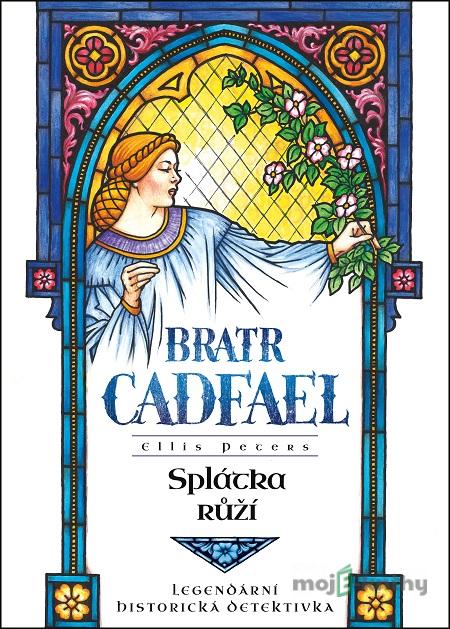 Splátka růží - Ellis Peters Splátka růží - Ellis Peters