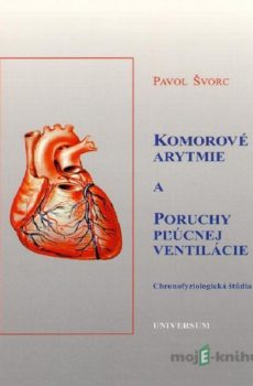 Komorové arytmie a poruchy pľúcnej ventilácie  - doc. RNDr. Pavol Švorc, CSc.