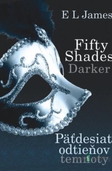 Fifty Shades Darker : Päťdesiat odtieňov temnoty - E L James