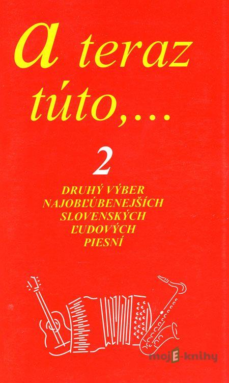 A teraz túto,... 2 - Vojtech Tátoš A teraz túto,... 2 - Vojtech Tátoš