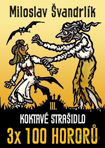 Koktave strasidlo - Švandrlík Miloslav