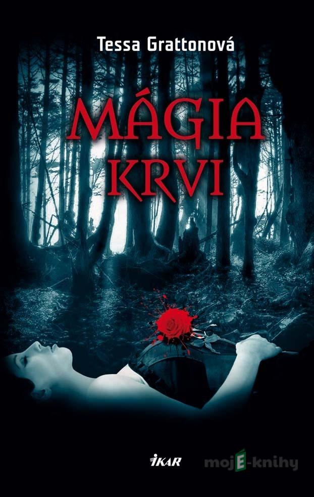 Mágia krvi - Tessa Grattonová Mágia krvi - Tessa Grattonová