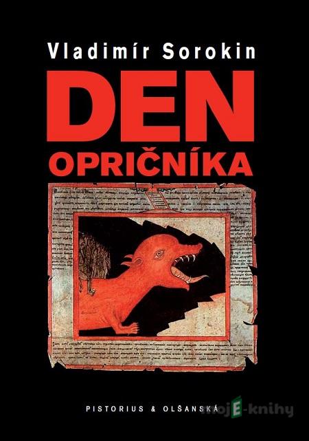 Den opričníka - Vladimír Sorokin Den opričníka - Vladimír Sorokin
