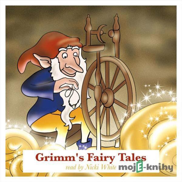 Grimm's Fairy Tales - Jacob Grimm,Wilhelm Grimm,Bratia Grimmovci