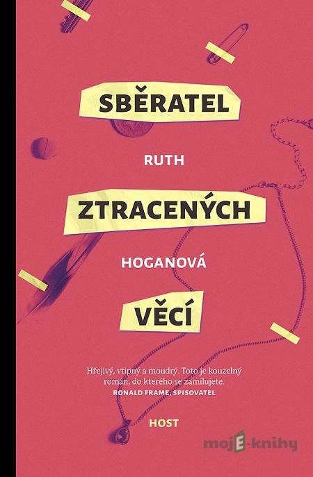 Sběratel ztracených věcí - Ruth Hogan Sběratel ztracených věcí - Ruth Hogan