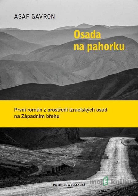 Osada na pahorku - Asaf Gavron Osada na pahorku - Asaf Gavron