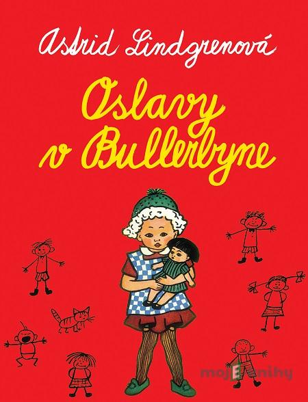 Oslavy v Bullerbyne - Astrid Lindgren Oslavy v Bullerbyne - Astrid Lindgren