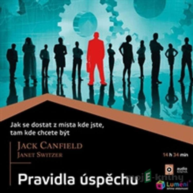 Pravidla úspěchu - Jack Canfiled Pravidla úspěchu - Jack Canfiled