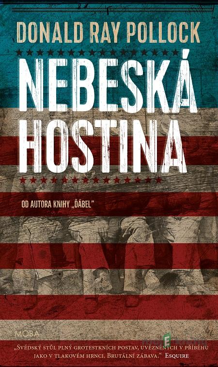 Nebeská hostina - Donald Ray Pollock Nebeská hostina - Donald Ray Pollock