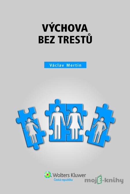 Výchova bez trestů - Václav Mertin Výchova bez trestů - Václav Mertin