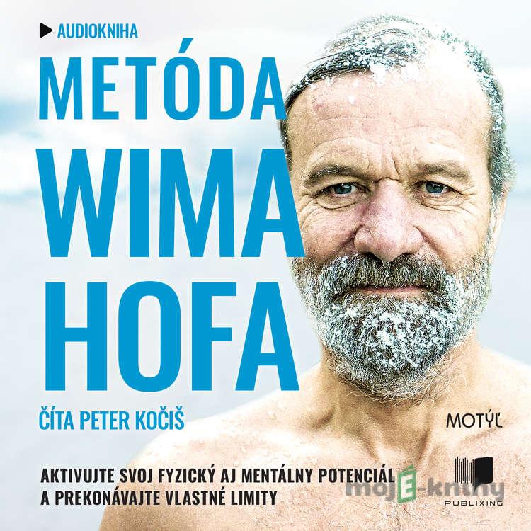 Metóda Wima Hofa - Wim Hof Metóda Wima Hofa - Wim Hof