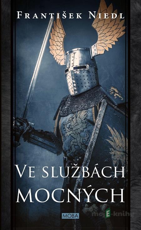 Ve službách mocných - František Niedl Ve službách mocných - František Niedl