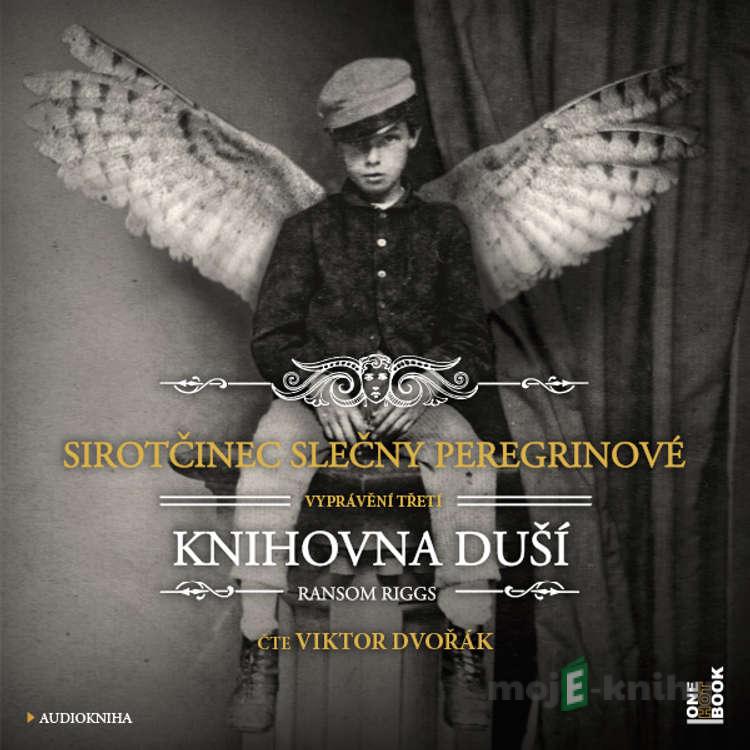 Sirotčinec slečny Peregrinové: Knihovna duší - Ransom Riggs Sirotčinec slečny Peregrinové: Knihovna duší - Ransom Riggs