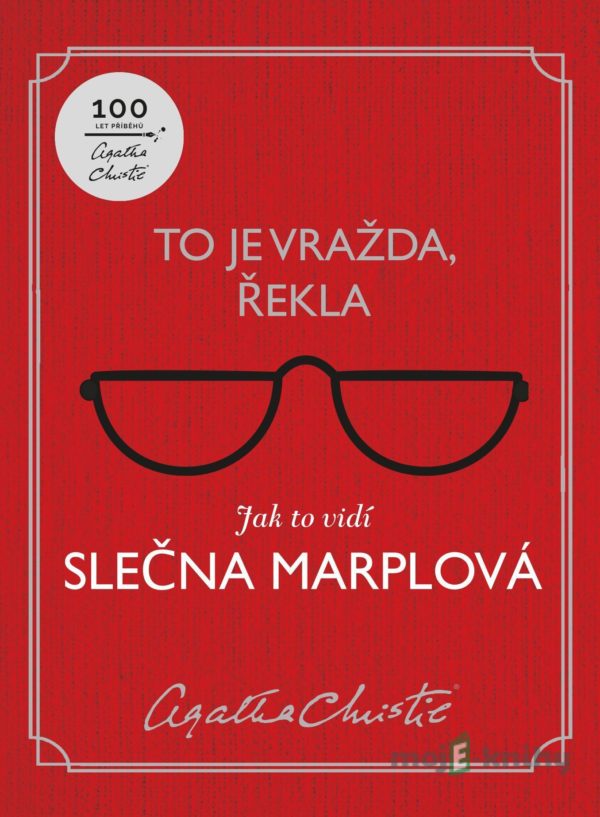 To je vražda, řekla: Jak to vidí slečna - Agatha Christie