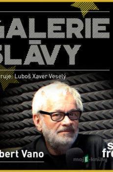 Galerie slávy - Robert Vano - Luboš Xaver Veselý