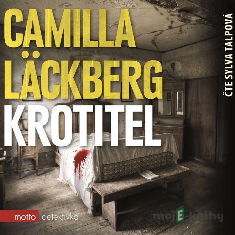 Krotitel - Camilla Läckbergová Krotitel - Camilla Läckbergová