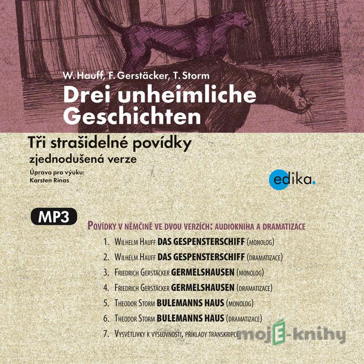 Drei unheimliche Geschichten (DE) - Wilhelm Hauff,Friedrich Gerstäcker,Theodor Storm Drei unheimliche Geschichten (DE) - Wilhelm Hauff,Friedrich Gerstäcker,Theodor Storm