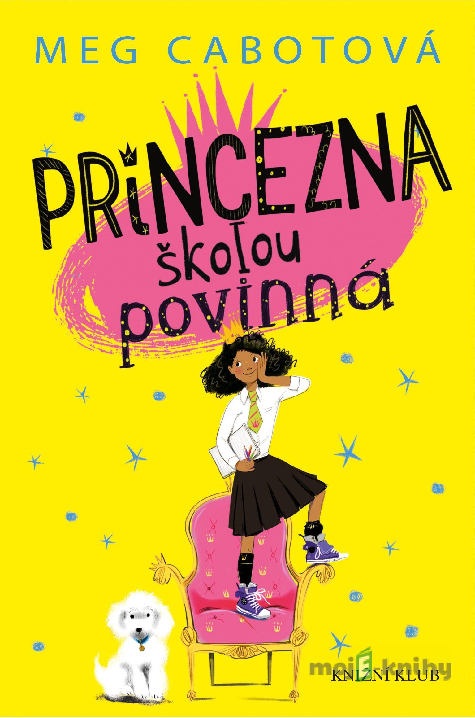 Malá princezna 1: Princezna školou povinná - Meg Cabot Malá princezna 1: Princezna školou povinná - Meg Cabot