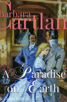 A Paradise on Earth (Barbara Cartland’s Pink Collection 16) (EN) - Barbara Cartland