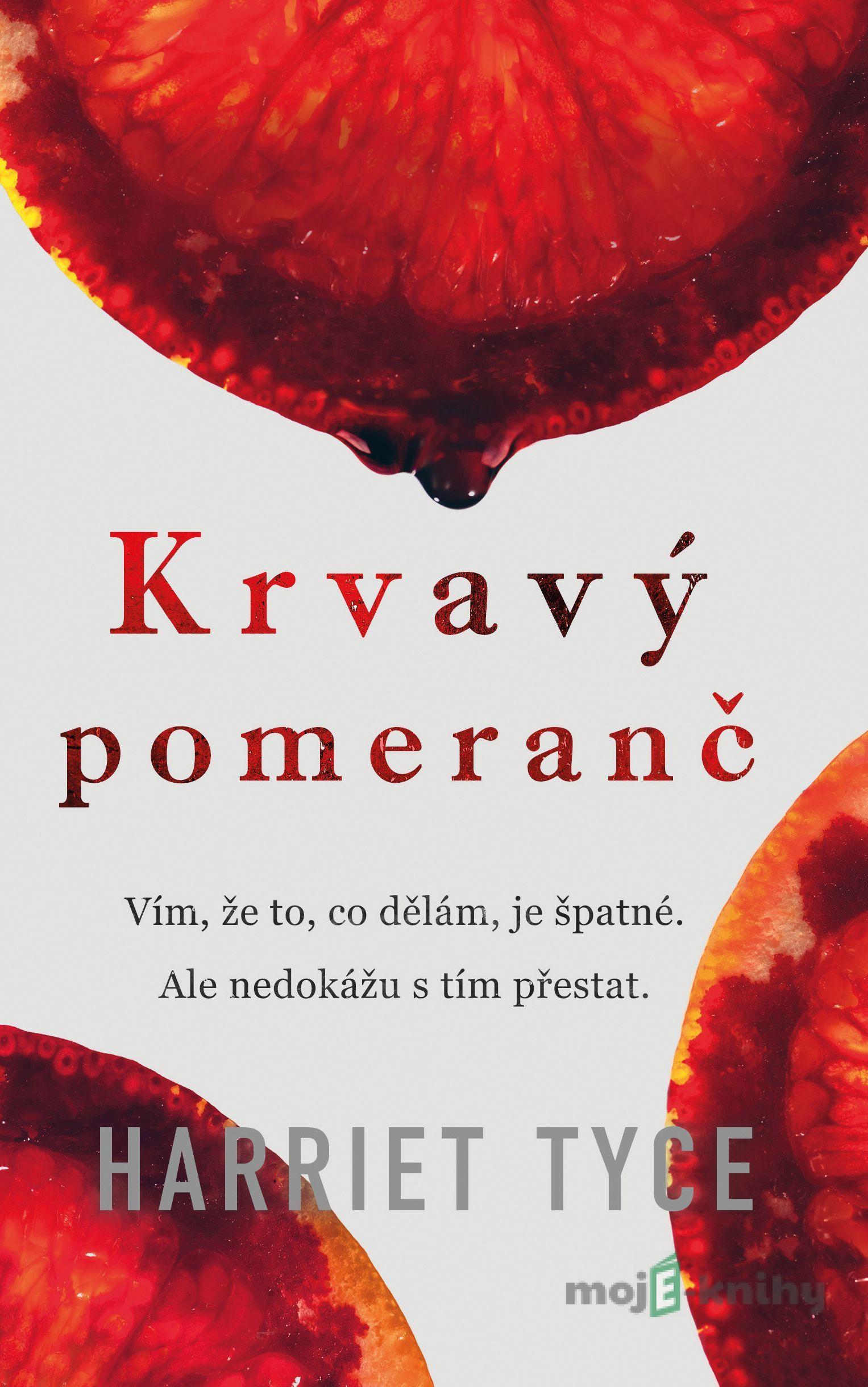 Krvavý pomeranč - Harriet Tyce Krvavý pomeranč - Harriet Tyce