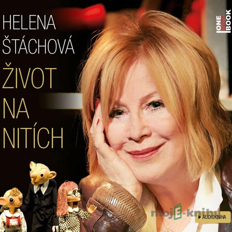 Život na nitích - Helena Štáchová Život na nitích - Helena Štáchová