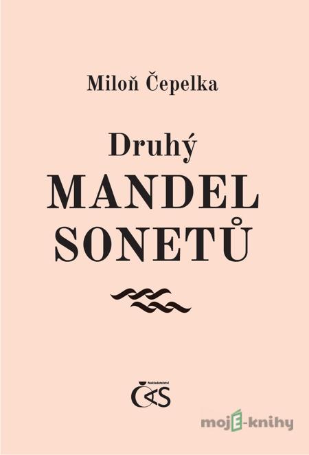 Druhý mandel sonetů - Miloň Čepelka Druhý mandel sonetů - Miloň Čepelka