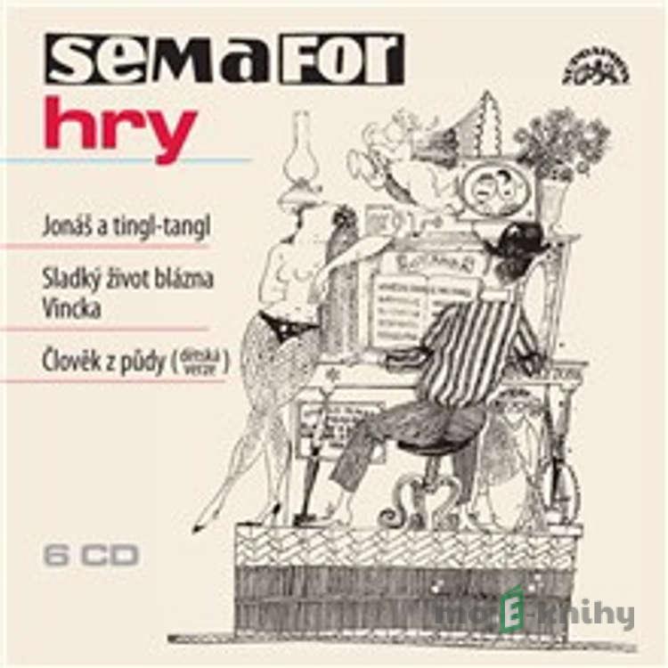 Semafor hry - Sladký život blázna Vincka - Jiří Suchý,Herman Hupfeld,Ferdinand-Julien Niquet,Marcel Bloch,Louis Maubon,Henri Alphonse Lemonnier,Sidney Clare,George Formby,Harry Gifford,Frederick Cliffe Semafor hry - Sladký život blázna Vincka - Jiří Suchý,Herman Hupfeld,Ferdinand-Julien Niquet,Marcel Bloch,Louis Maubon,Henri Alphonse Lemonnier,Sidney Clare,George Formby,Harry Gifford,Frederick Cliffe