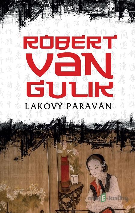 Lakový paraván - Robert van Gulik Lakový paraván - Robert van Gulik
