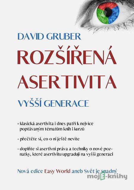 Rozšířená asertivita vyšší generace - David Gruber Rozšířená asertivita vyšší generace - David Gruber