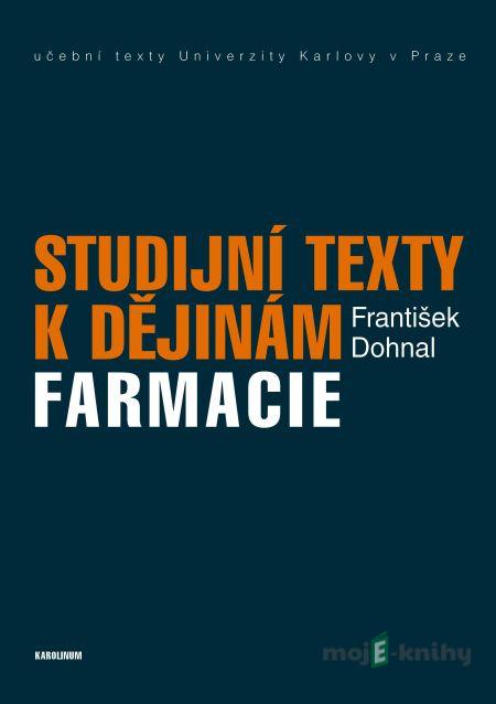 Studijní texty k dějinám farmacie - František Dohnal Studijní texty k dějinám farmacie - František Dohnal