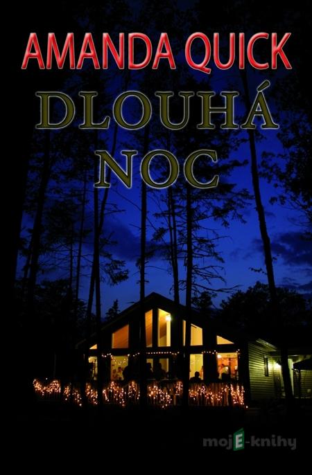 Dlouhá noc - Amanda Quick Dlouhá noc - Amanda Quick