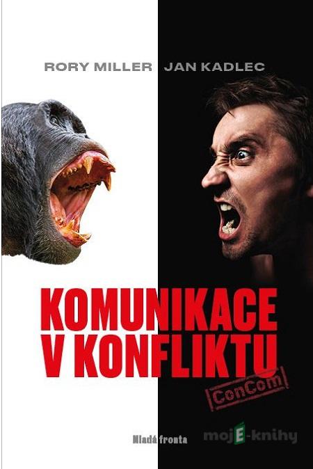 Komunikace v konfliktu - Jan Kadlec Komunikace v konfliktu - Jan Kadlec