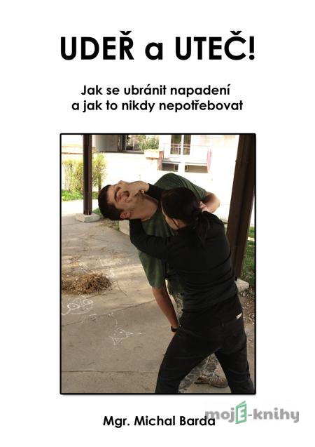 Udeř a uteč! - Michal Barda Udeř a uteč! - Michal Barda