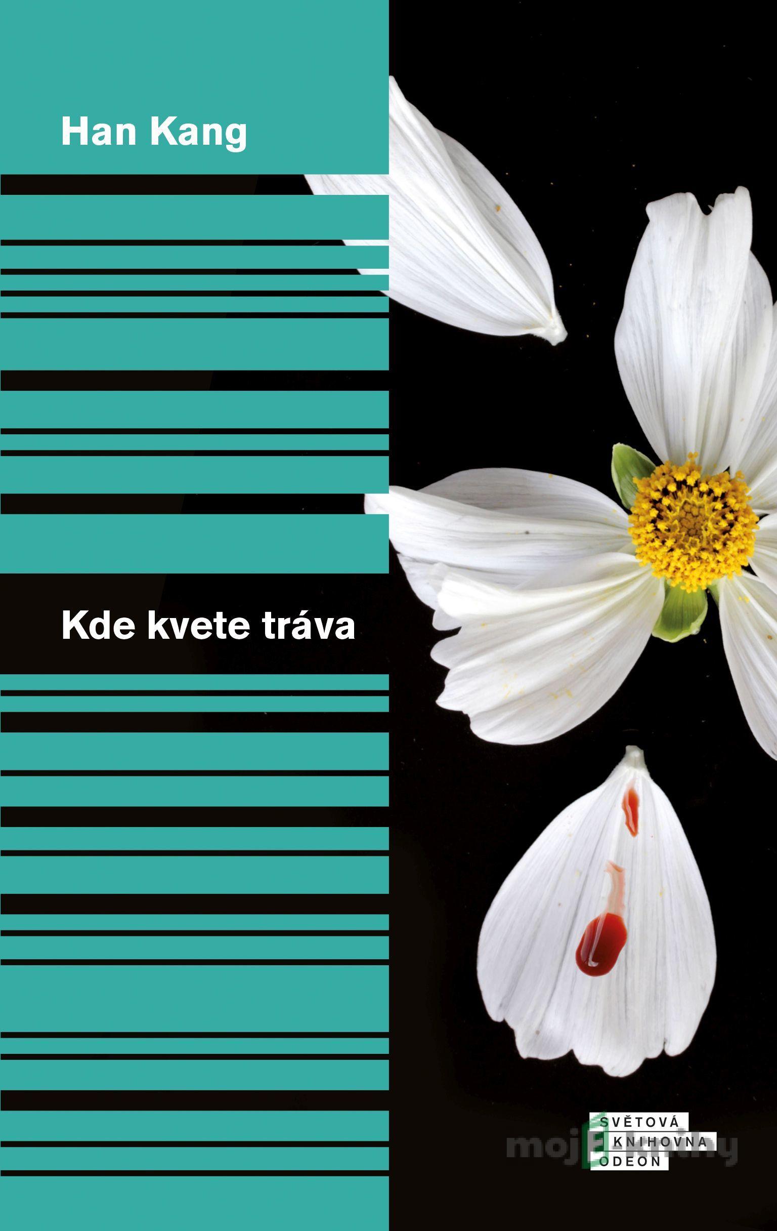 Kde kvete tráva - Han Kang Kde kvete tráva - Han Kang
