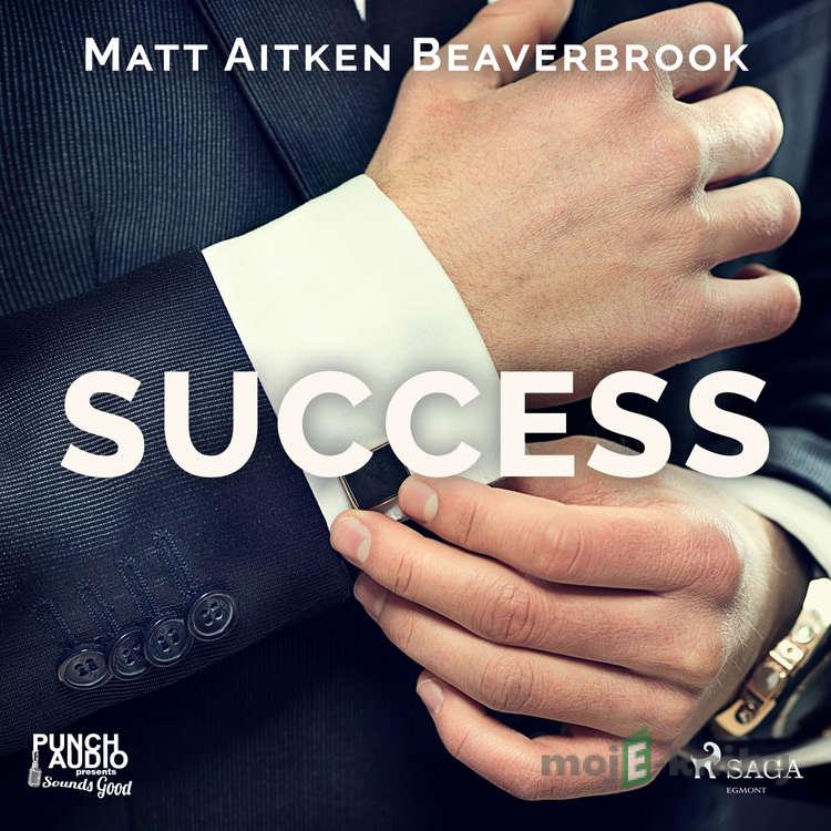 Success (EN) - Matt Aitken Beaverbrook Success (EN) - Matt Aitken Beaverbrook