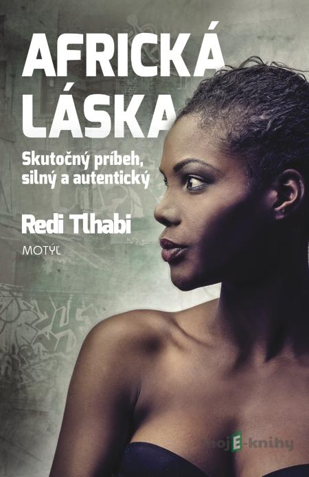 Africká láska - Redi Tlhabi Africká láska - Redi Tlhabi