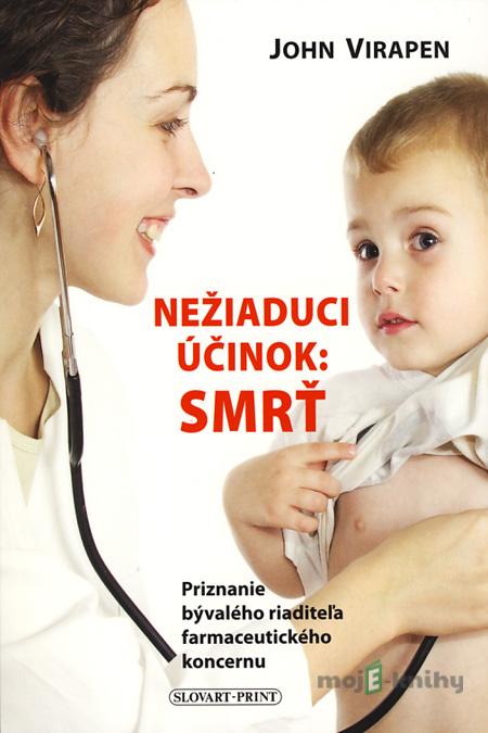 Nežiaduci účinok: Smrť - John Virapen Nežiaduci účinok: Smrť - John Virapen