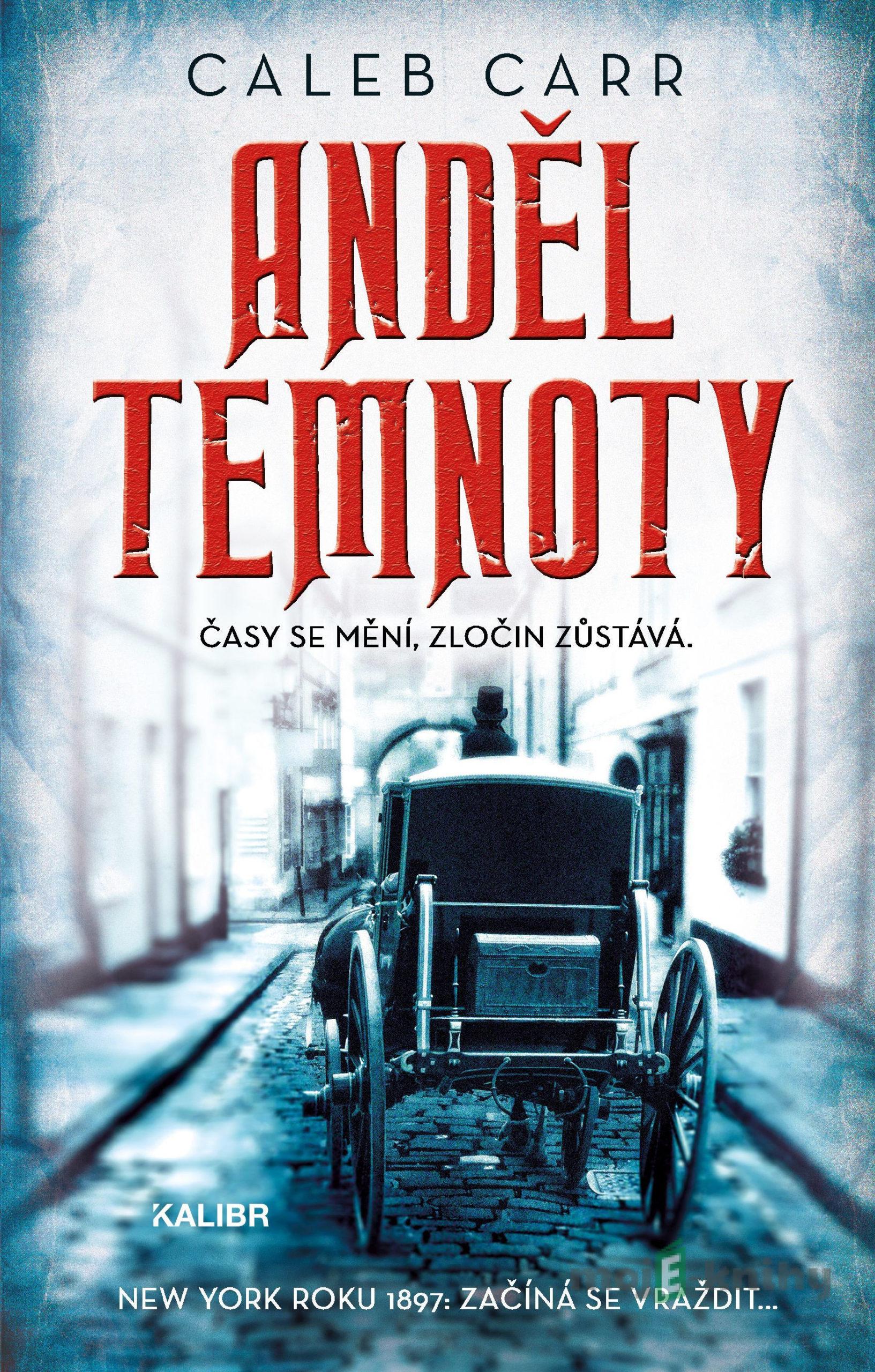 Anděl temnoty - Caleb Carr Anděl temnoty - Caleb Carr
