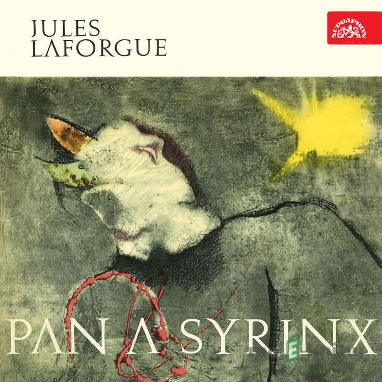 Pan a Syrinx - Jules Laforgue,Petr Adler Pan a Syrinx - Jules Laforgue,Petr Adler