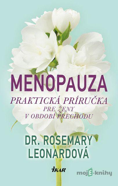 Menopauza - Dr. Rosemary Leonardová Menopauza - Dr. Rosemary Leonardová