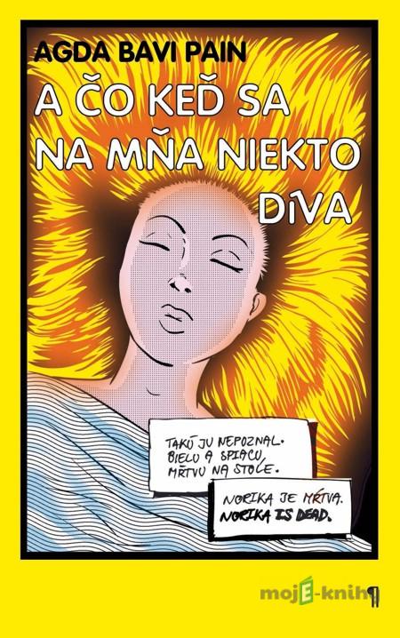 A čo keď sa na mňa niekto díva - Agda Bavi Pain A čo keď sa na mňa niekto díva - Agda Bavi Pain